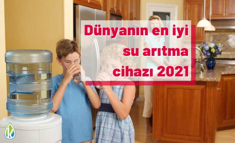 Dünyanın En İyi Su Arıtma Cihazı 2021