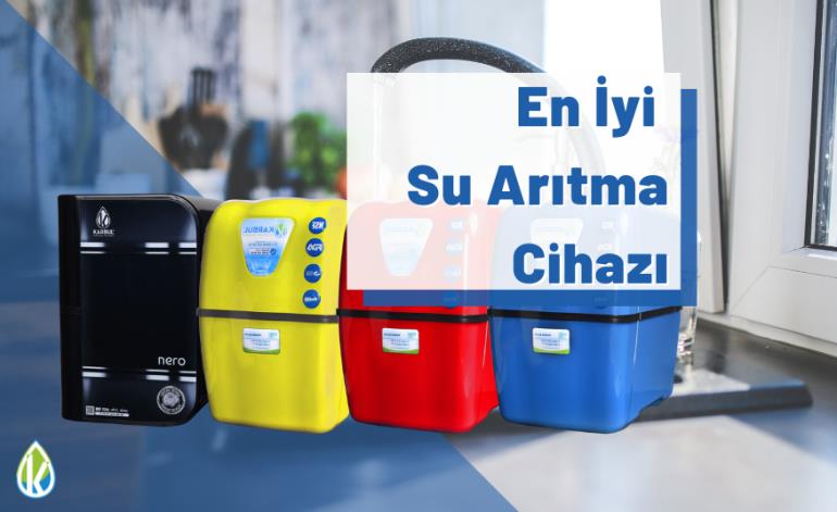 En İyi Su Arıtma Cihazı