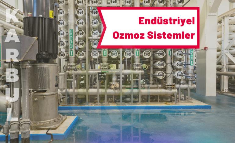 Endüstriyel Ozmoz Sistemler