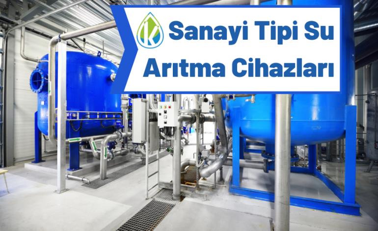 Sanayi Tipi Su Arıtma Cihazları