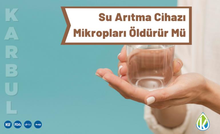 Su Arıtma Cihazı Mikropları Öldürür Mü?