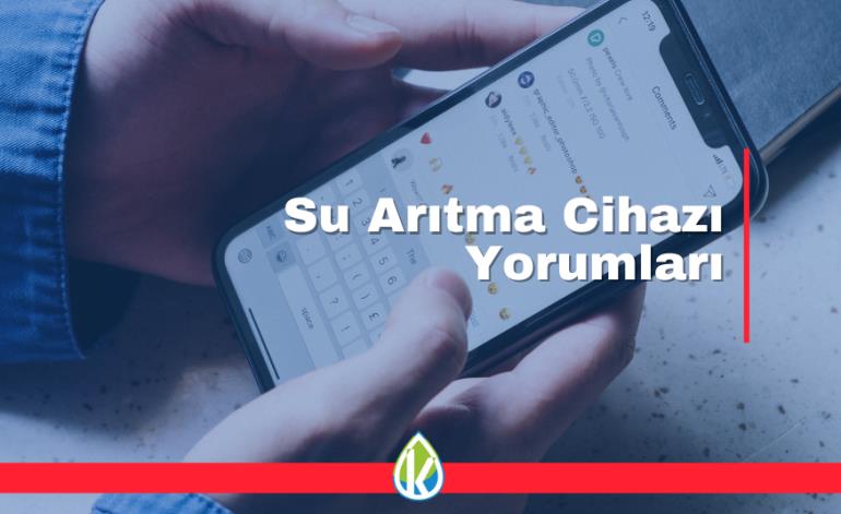 Su Arıtma Cihazı Yorumları