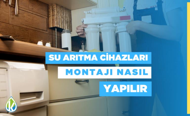 Su Arıtma Cihazları Montajı Nasıl Yapılır