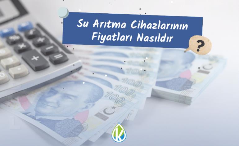 Su Arıtma Cihazlarının Fiyatları Nasıldır?