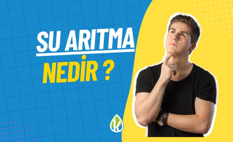 Su Arıtma Nedir