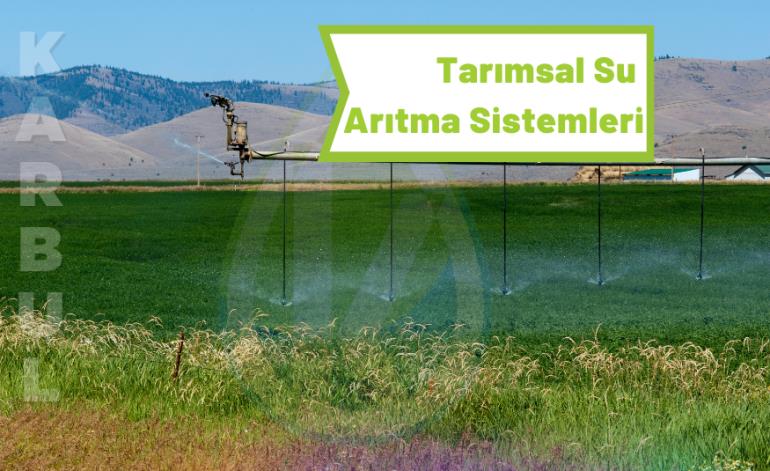 Tarımsal Su Arıtma Sistemleri