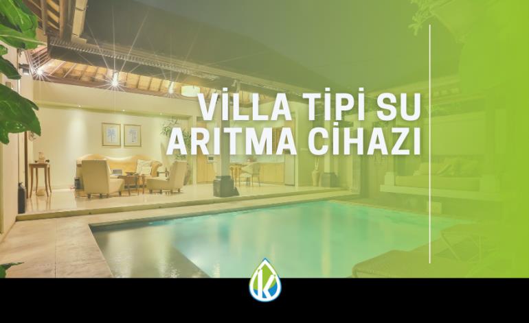 Villa Tipi Su Arıtma Cihazı