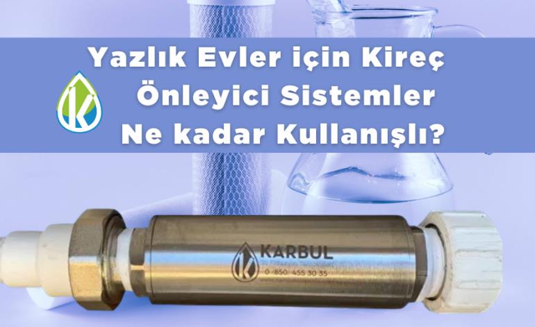 Yazlık Evler için Kireç Önleyici Sistemler Ne kadar Kullanışlı