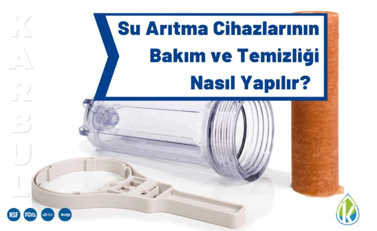 Su Arıtma Cihazlarının Bakım ve Temizliği Nasıl Yapılır?