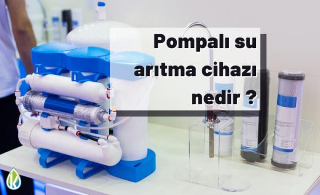 Pompalı Su Arıtma Cihazı Nedir