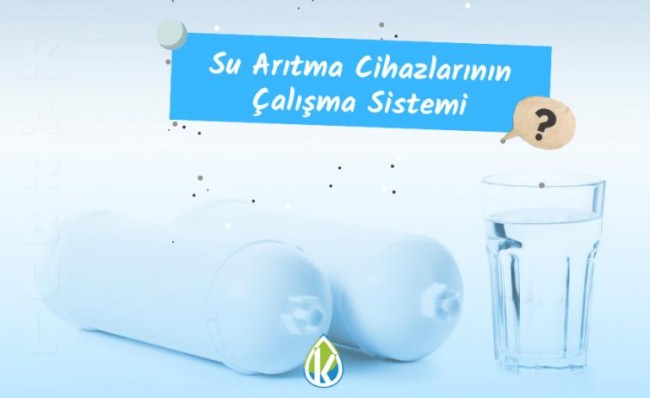 Su Arıtma Cihazlarının Çalışma Sistemi